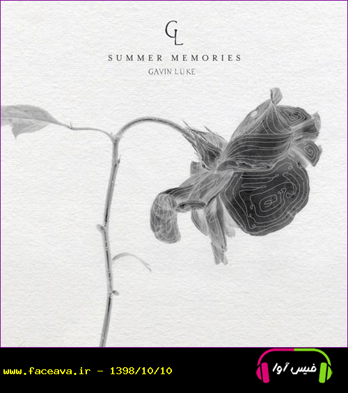 دانلود آلبوم خارجی Summer Memories پیانو امبینت آرامش بخش و رویایی از Gavin Luke