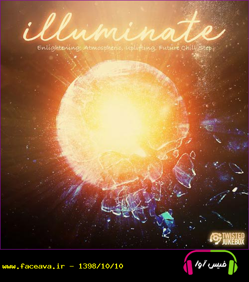 دانلود آلبوم خارجی Illuminate موسیقی چیل استپ رویایی اثری از Twisted Jukebox