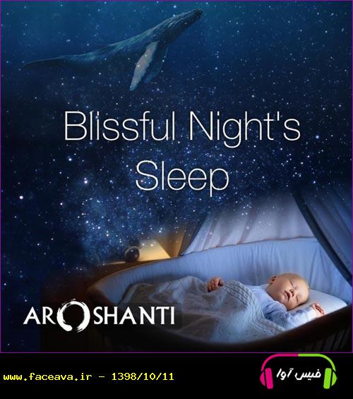 آهنگ Blissful Nights Sleep دانلود آهنگ خارجی آرامش بخش برای خواب اثری از Aroshanti