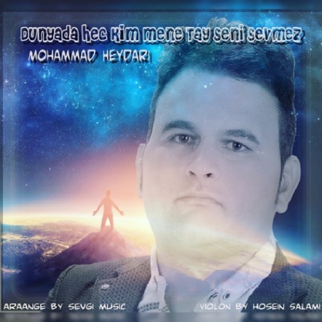دانلود آهنگ جدید محمد حیدری دونیادا هچ کیم منه تای سنی سئومز