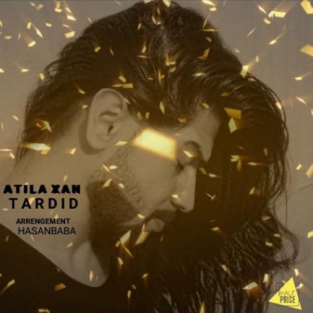 دانلود آهنگ جدید آتیلا خان تردید